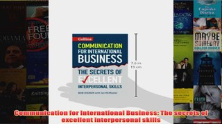 Communication for International Business The secrets of excellent interpersonal skills