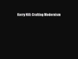 PDF Download Kerry Hill: Crafting Modernism PDF Full Ebook