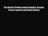 PDF Download The World of Private Islands (English German French Spanish and Italian Edition)