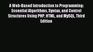 [PDF Download] A Web-Based Introduction to Programming: Essential Algorithms Syntax and Control