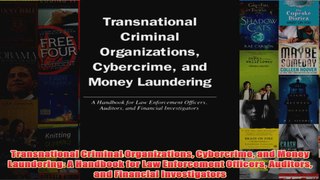Transnational Criminal Organizations Cybercrime and Money Laundering A Handbook for Law