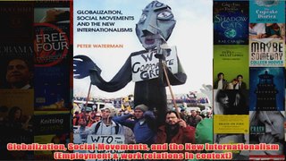 Globalization Social Movements and the New Internationalism Employment  work relations