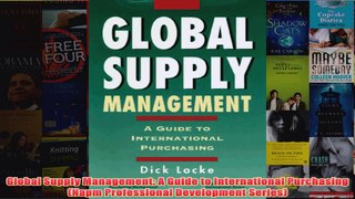 Global Supply Management A Guide to International Purchasing Napm Professional