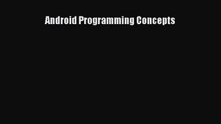 [PDF Download] Android Programming Concepts [Download] Full Ebook
