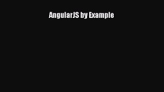 [PDF Download] AngularJS by Example [PDF] Online