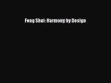 PDF Download Feng Shui: Harmony by Design PDF Online