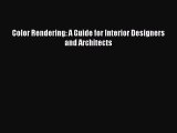 PDF Download Color Rendering: A Guide for Interior Designers and Architects PDF Online