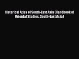 PDF Download Historical Atlas of South-East Asia (Handbook of Oriental Studies. South-East