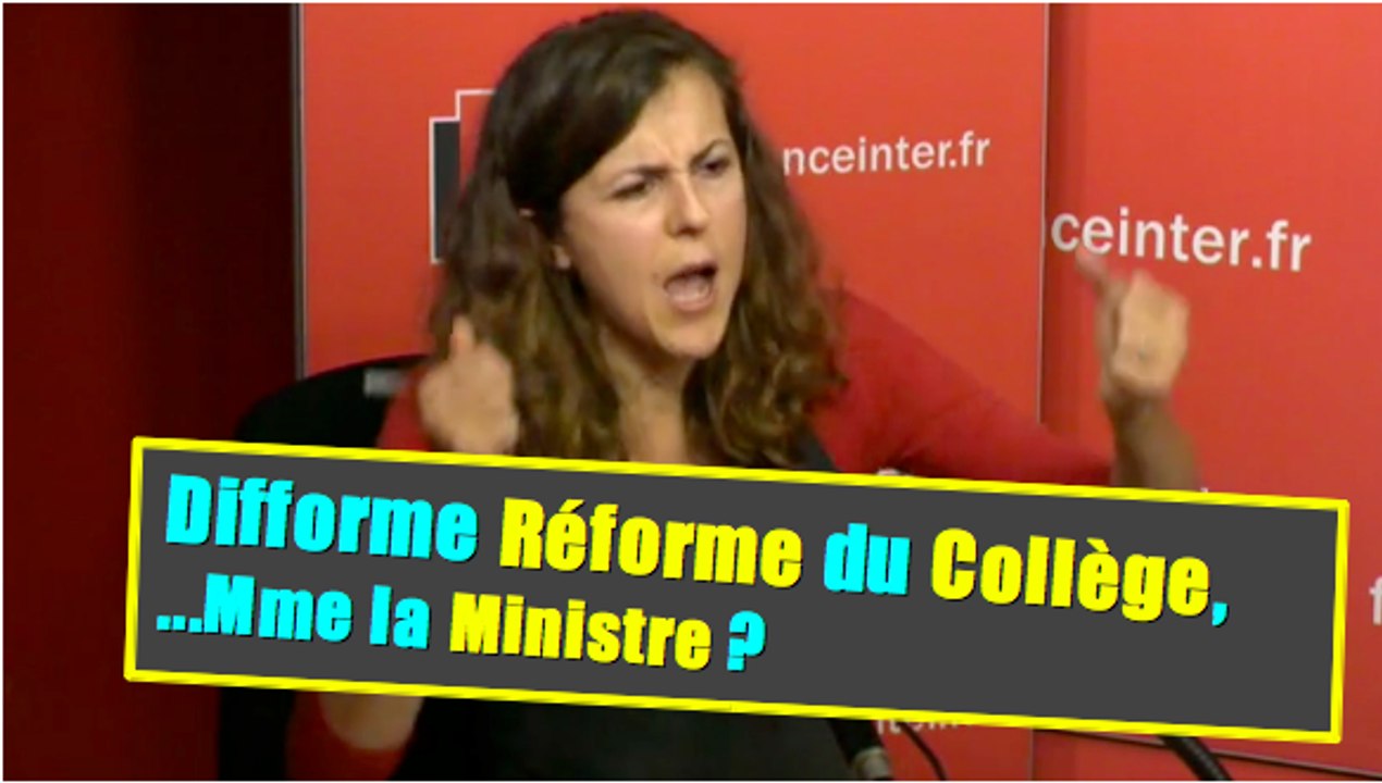 Mme la Ministre, la (difforme) réforme  du Collège ?