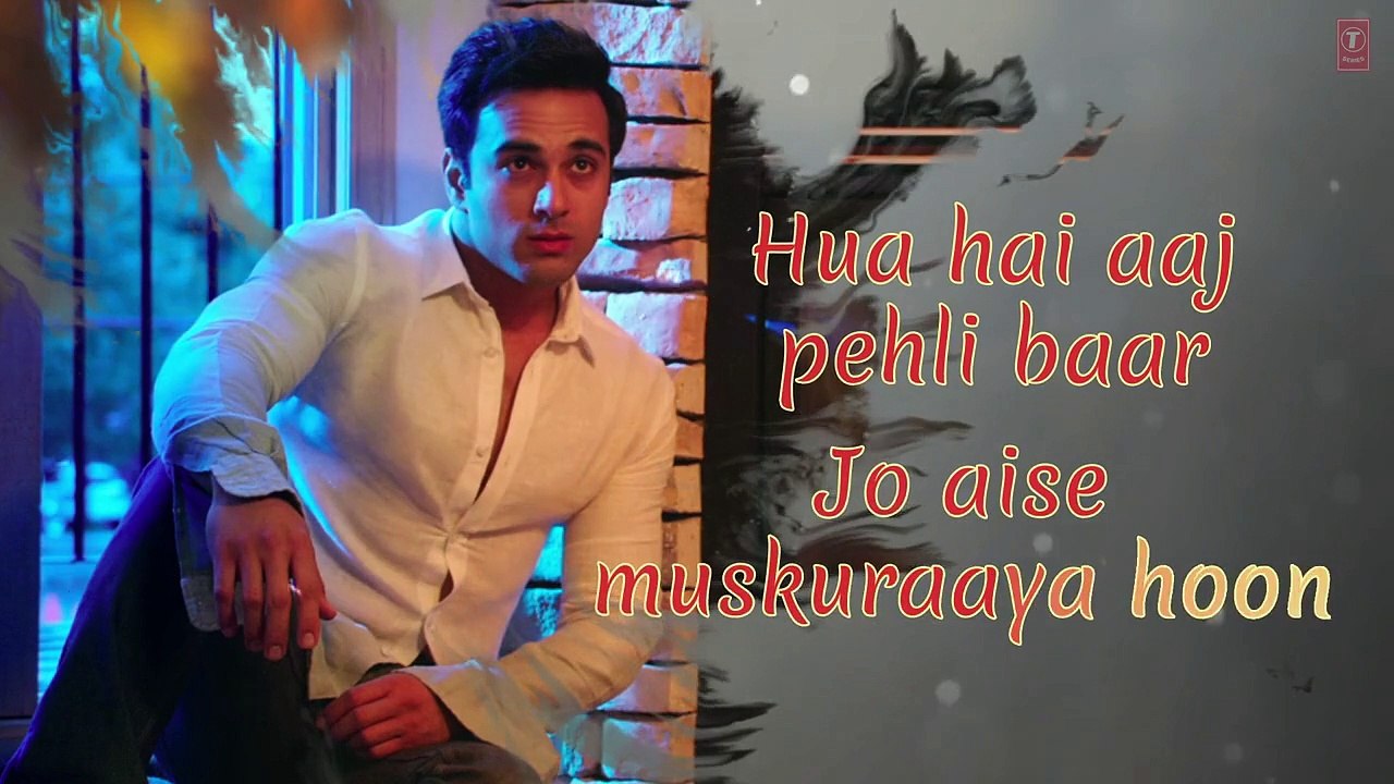HUA HAIN AAJ PEHLI BAAR Song (Lyrical)| SANAM RE | Pulkit Samrat, Urvashi Raute Video