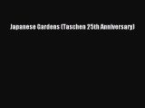 PDF Download Japanese Gardens (Taschen 25th Anniversary) Download Online