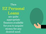 EZ Personal Loans – An Resourceful Funds To Remove Financial Issues With Ease!