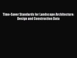 PDF Download Time-Saver Standards for Landscape Architecture: Design and Construction Data