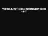 [PDF Download] Practical .NET for Financial Markets (Expert's Voice in .NET) [Download] Full