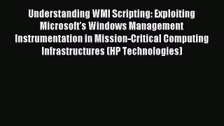 [PDF Download] Understanding WMI Scripting: Exploiting Microsoft's Windows Management Instrumentation