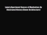 PDF Download Luxury Apartment Houses of Manhattan: An Illustrated History (Dover Architecture)