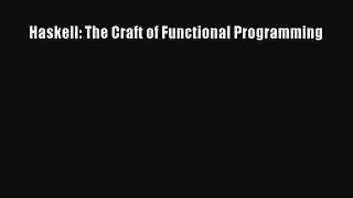 [PDF Download] Haskell: The Craft of Functional Programming [Download] Online