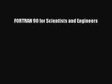 [PDF Download] FORTRAN 90 for Scientists and Engineers [Read] Online