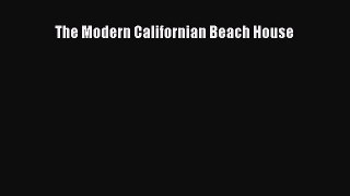 PDF Download The Modern Californian Beach House Download Online
