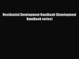 PDF Download Residential Development Handbook (Development Handbook series) PDF Online