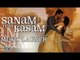Harsvardhan Rane, Marwa Hocane Romance In Sanam Teri Kasam | Song Launch