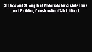[PDF Download] Statics and Strength of Materials for Architecture and Building Construction