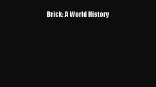 [PDF Download] Brick: A World History [PDF] Full Ebook