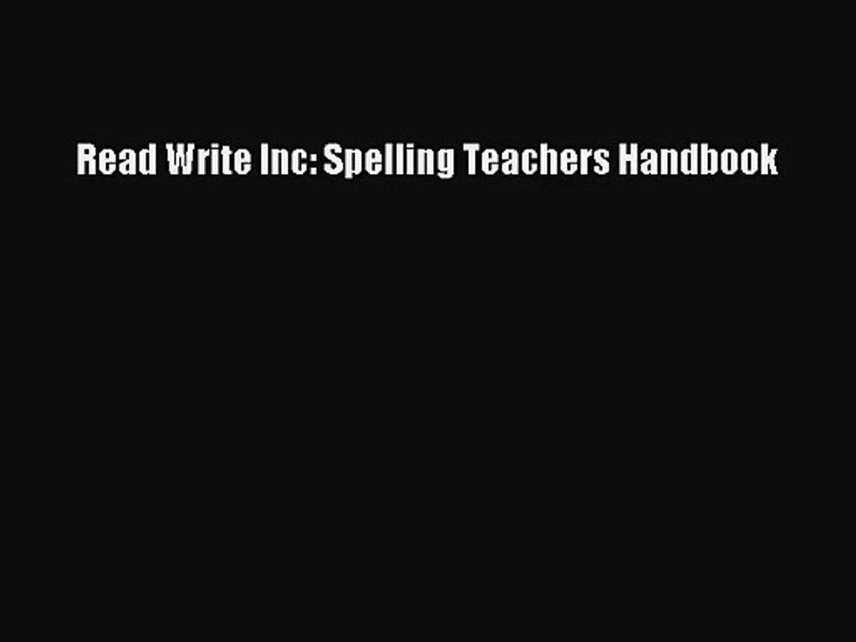 [PDF Download] Read Write Inc: Spelling Teachers Handbook [Download] Full Ebook