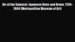 PDF Download Art of the Samurai: Japanese Arms and Armor 1156-1868 (Metropolitan Museum of