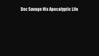 [PDF Download] Doc Savage His Apocalyptic Life [Download] Online