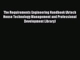 [PDF Download] The Requirements Engineering Handbook (Artech House Technology Management and