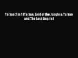 [PDF Download] Tarzan 2 in 1 (Tarzan Lord of the Jungle & Tarzan and The Lost Empire) [Read]