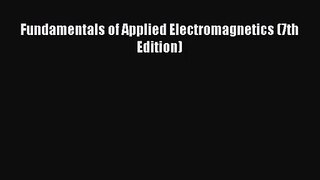 [PDF Download] Fundamentals of Applied Electromagnetics (7th Edition) [Read] Full Ebook
