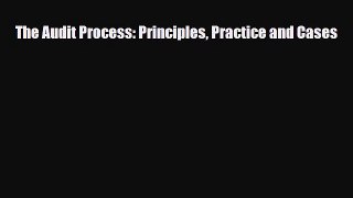 PDF Download The Audit Process: Principles Practice and Cases Download Online