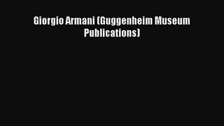 PDF Download Giorgio Armani (Guggenheim Museum Publications) Download Online