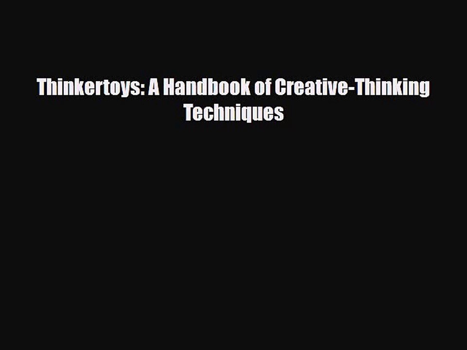 PDF Download Thinkertoys: A Handbook of Creative-Thinking Techniques Download Full Ebook