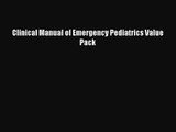 [PDF Download] Clinical Manual of Emergency Pediatrics Value Pack [Read] Online