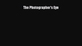 [PDF Download] The Photographer's Eye [Download] Full Ebook