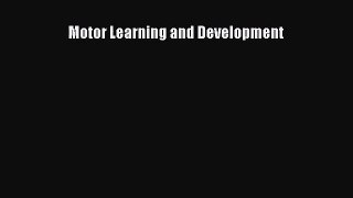 Motor Learning and Development [Read] Full Ebook