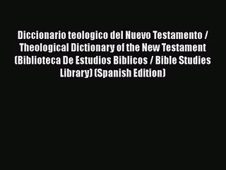 Read Diccionario teologico del Nuevo Testamento / Theological Dictionary of the New Testament