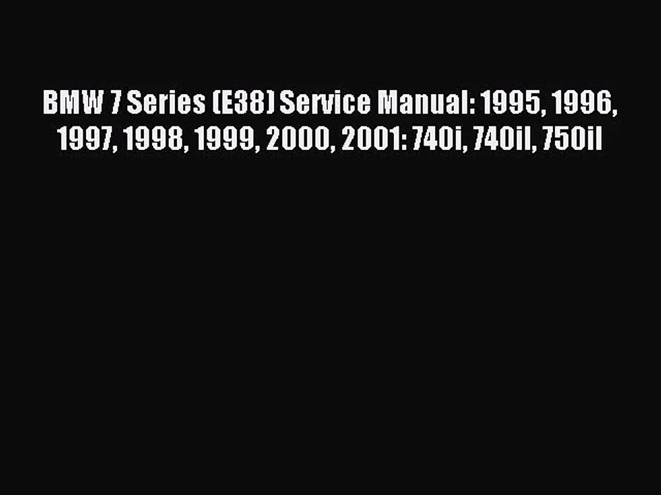 [PDF Download] BMW 7 Series (E38) Service Manual 1995 1996 1997 1998 1999 2000 2001 740i