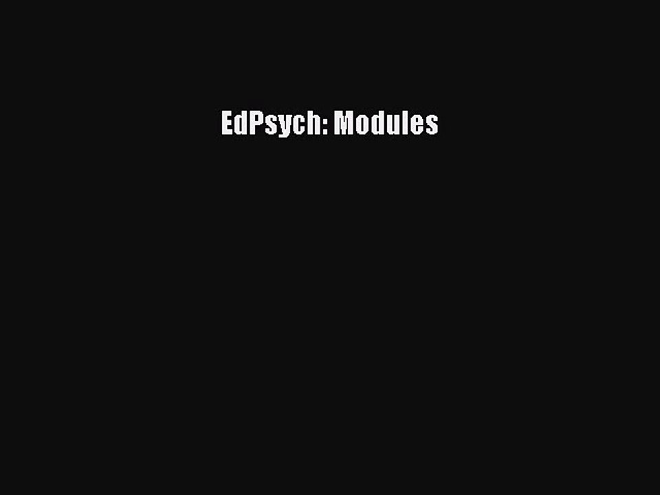 EdPsych: Modules [PDF Download] Online