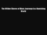 Download The Wilder Shores of Marx: Journeys in a Vanishing World PDF Free