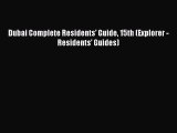 Read Dubai Complete Residents' Guide 15th (Explorer - Residents' Guides) Ebook Free