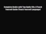 Download Complete Arabic with Two Audio CDs: A Teach Yourself Guide (Teach Yourself Language)