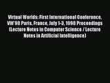[PDF Download] Virtual Worlds: First International Conference VW'98 Paris France July 1-3 1998