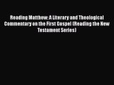 Download Reading Matthew: A Literary and Theological Commentary on the First Gospel (Reading