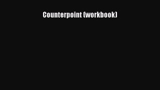 Counterpoint (workbook) [PDF Download] Full Ebook