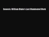 [PDF Download] Genesis: William Blake's Last Illuminated Work [PDF] Online