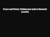 PDF Download Peace and Plenty: Finding your path to financial security Download Online
